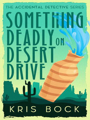 cover image of Something Deadly on Desert Drive